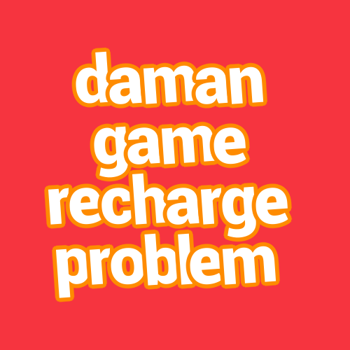 daman game recharge problem